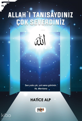 Allah'ı Tanısaydınız Çok Severdiniz
