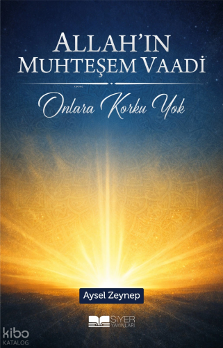 Allah'ın Muhteşem Vaadi ;Onlara Korku Yok
