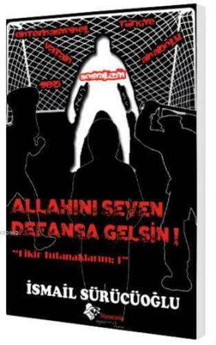 Allahını Seven Defansa Gelsin
