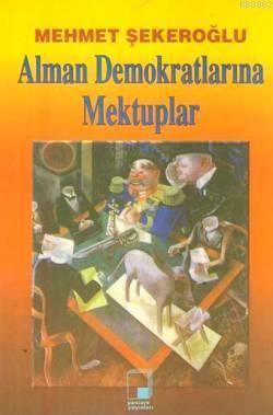 Alman Demokratlarına Mektuplar