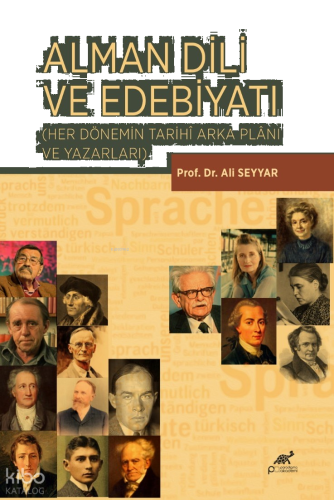 Alman Dili ve Edebiyatı;(Her Dönemin Tarihî Arka Plânı ve Yazarları)