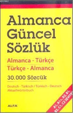 Almanca Güncel Sözlük; Almanca-Türkçe Türkçe Almanca 30.000 Sözcük
