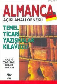Almanca Temel Ticari Yazışmalar Kılavuzu; Açıklamalı Örnekli