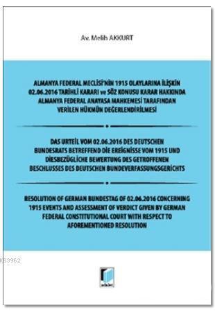 Almanya Federal Meclisi'nin 1915 Olaylarına İlişkin 02. 06. 2016 Tarihli Kararı ve Söz Konusu Karar