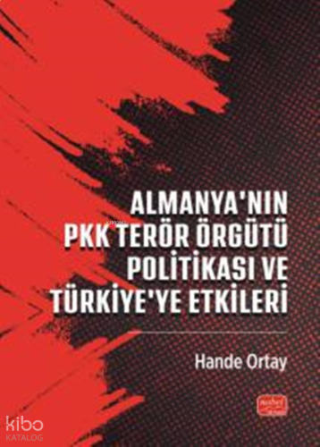 Almanya’nın PKK Terör Örgütü Politikası ve Türkiye'ye Etkileri