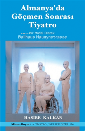 Almanya'da Göçmen Sonrası Tiyatro ;Bir Model Olarak: Ballhaus Naunynstrasse