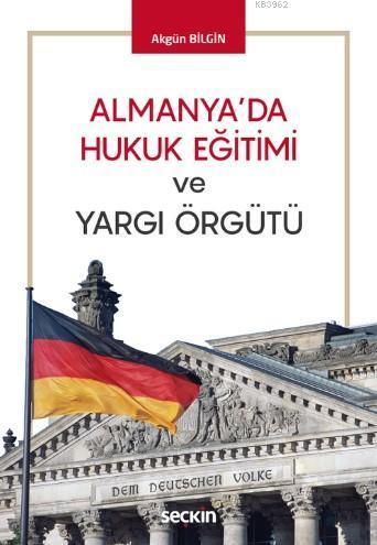Almanya'da Hukuk Eğitimi ve Yargı Örgütü