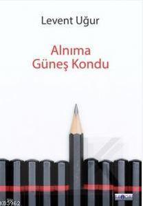 Alnıma Güneş Kondu