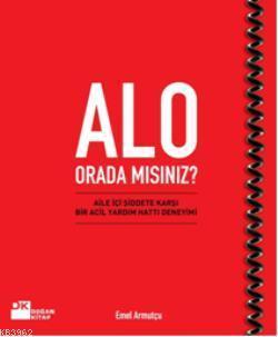 Alo Orada mısınız?