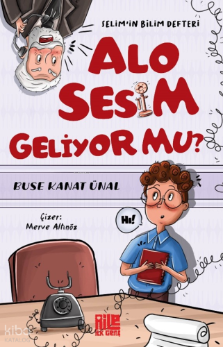 Alo Sesim Geliyor mu? - Selim’in Bilim Defteri