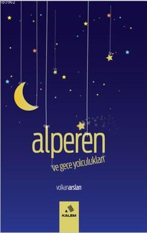 Alperen ve Gece Yolculukları