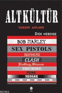 Alt Kültür; Tarzın Anlamı