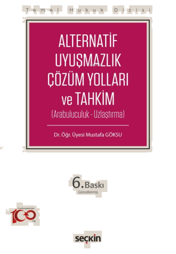 Alternatif Uyuşmazlık Çözüm Yolları ve Tahkim ;Arabuluculuk - Uzlaştır