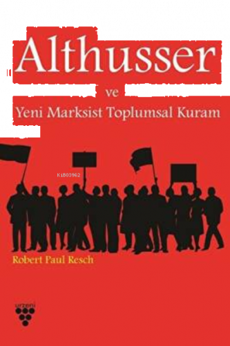 Althusser Ve Yeni Marksist Toplumsal Kuram