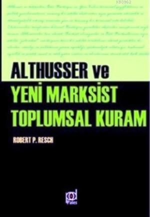 Althusser Ve Yeni Marksist Toplumsal Kuram