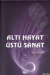 Altı Hayat Üstü Sanat