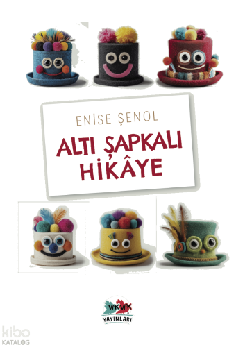 Altı Şapkalı Hikaye