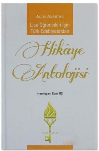 Altın Anahtar Yayınları Lise Öğrencileri İçin Türk Edebiyatından Hikay