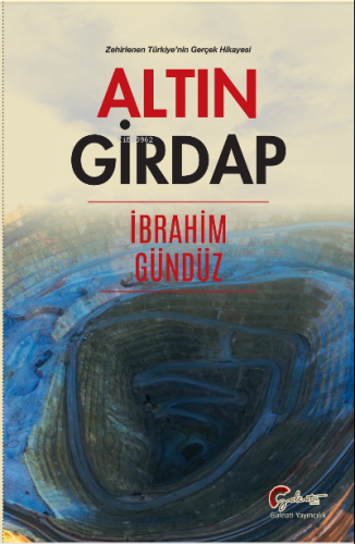 Altın Girdap ;Zehirlenen Türkiye'nin Gerçek Hikayesi