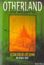 Altın Gölgeler Şehri / Bir Başka Ülke