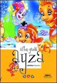 Altın Gözlü Ayza; Afrika Masalları