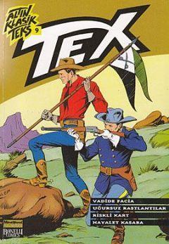Altın Klasik Tex Sayı 9; Vadide Facia - Uğursuz Rastlantılar - Riskli Kart - Hayalet Kasaba