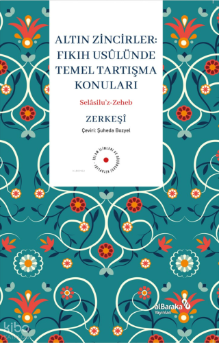 Altın Zinciler;Fıkıh Usulünde Temel Tartışma Konuları