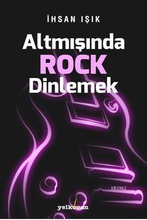 Altmışında Rock Dinlemek