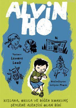 Alvin Ho - Kızlara, Okula ve Diğer Korkunç Şeylere Alerjisi Olan Biri