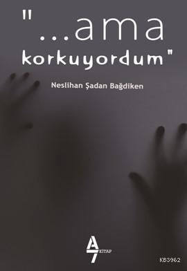 Ama Korkuyordum