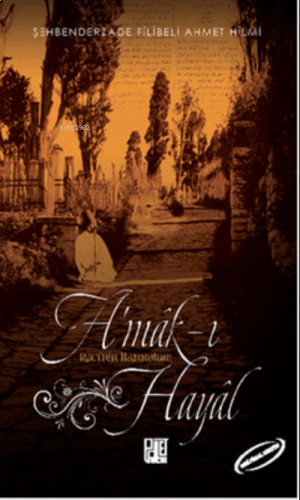 A'Mak-I Hayal (Orijinal Metin)