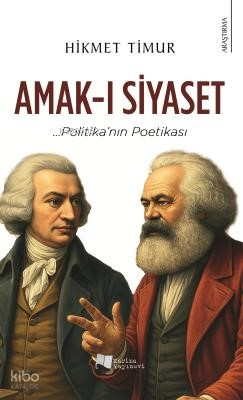 Amak-ı Siyaset;Politika'nın Poetikası