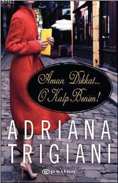 Aman Dikkat O Kalp Benim!