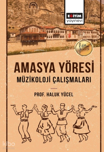 Amasya Yöresi Müzikoloji Çalışmaları
