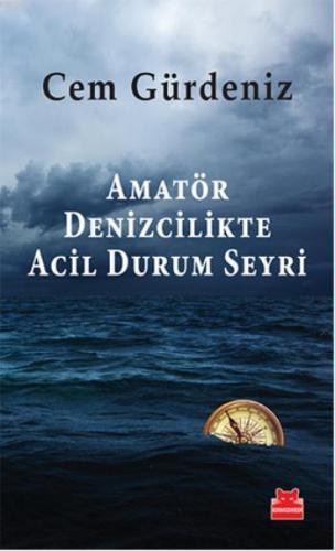 Amatör Denizcilikte Acil Durum Seyri