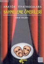 Amatör Tiyatroculara Sahneleme Önerileri