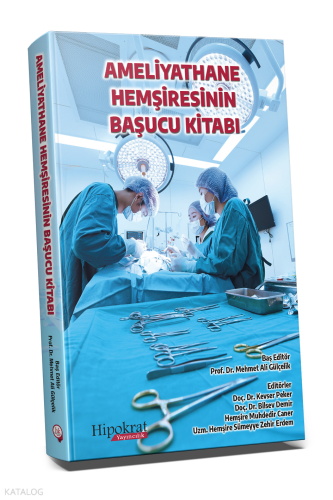 Ameliyathane Hemşiresinin Başucu Kitabı