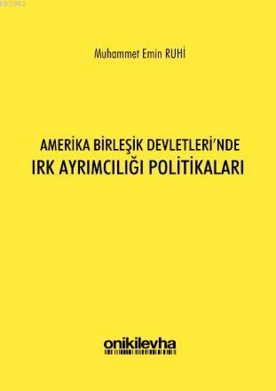 Amerika Birleşik Devletleri'nde Irk Ayrımcılığı Politikaları