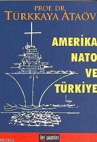 Amerika Nato ve Türkiye