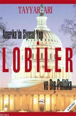 Amerikada Siyasal Yapı| Lobiler ve Dış Politika