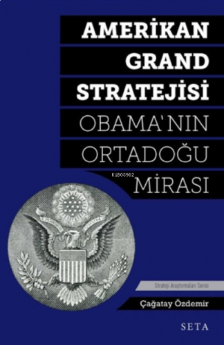 Amerikan Grand Stratejisi - Obama'nın Ortadoğu Mir