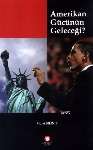 Amerikan Gücünün Geleceği