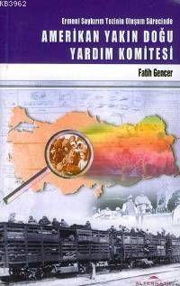 Amerikan Yakın Doğu Yardım Komitesi; Ermeni Soykırım Tezinin Oluşum Sürecinde