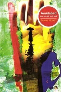 Amidabad; Göç Çocuk ve Irmak