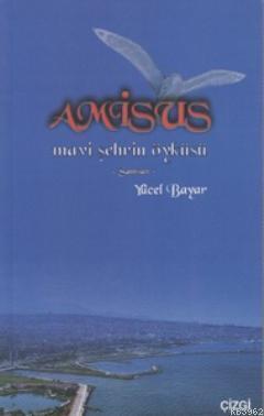 Amisus; Mavi Şehrin Öyküsü Samsun