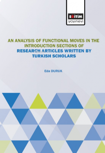 An Analysis of Moves the Introduction Sections of; Research Articles Written by Turkish Scholars