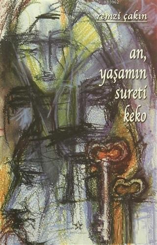 An, Yaşamın Sureti Keko