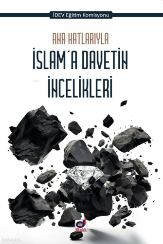 Ana Hatlarıyla İslam'a Davetin İncelikleri