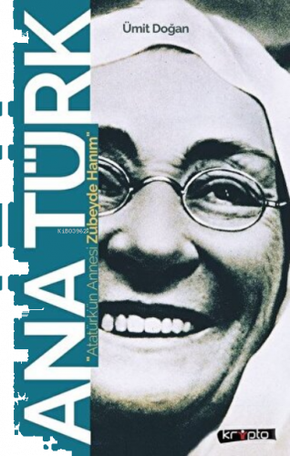 Ana Türk Atatürk'ün Annesi Zübeyde Hanım