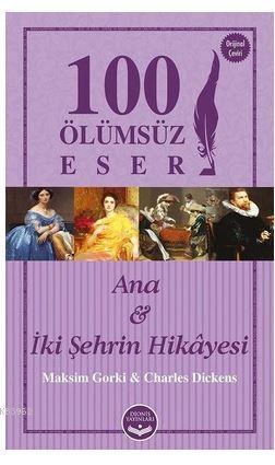 Ana ve İki Şehrin Hikayesi; 100 Ölümsüz Eser